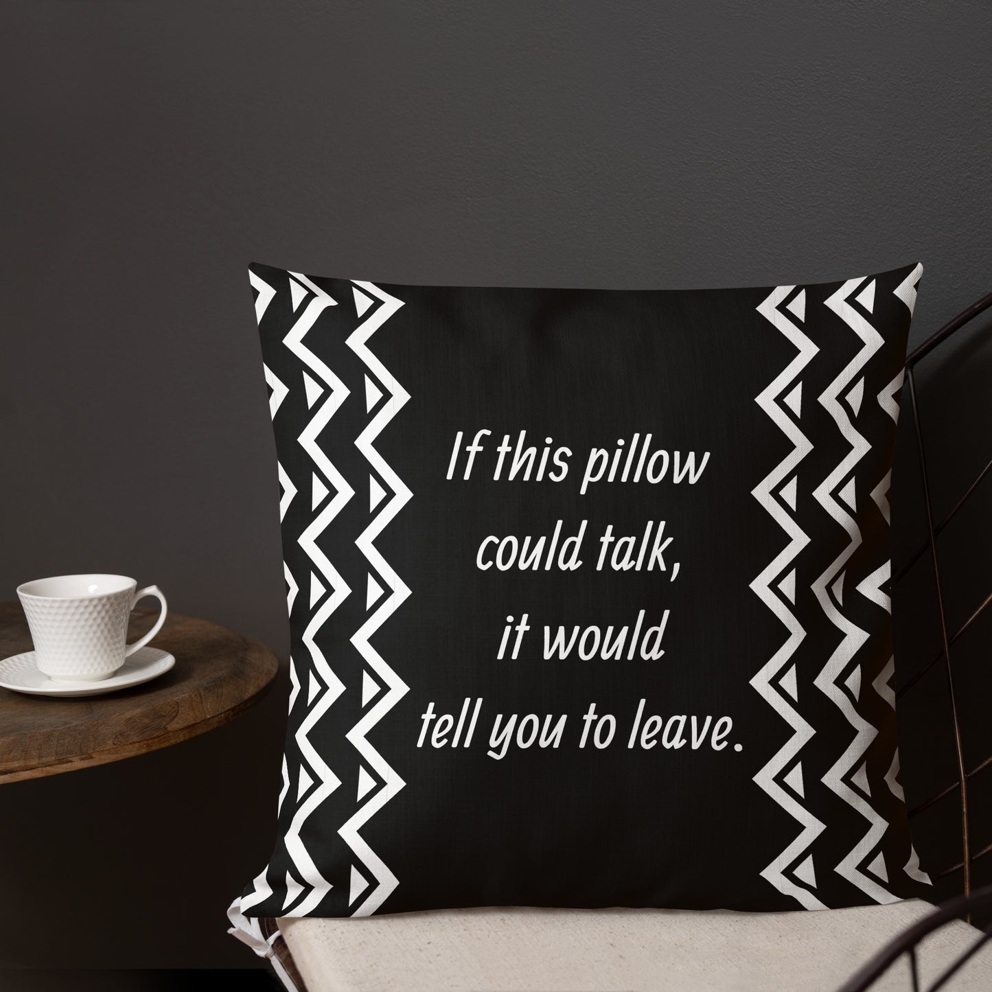 If This Pillow Could Talk, It Would Tell You To Leave - Funny Throw Pillow
