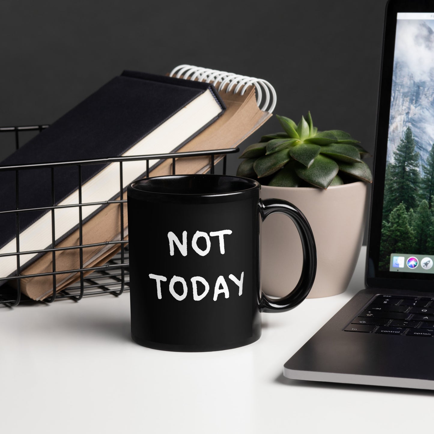Not Today - Funny Coffee Mug