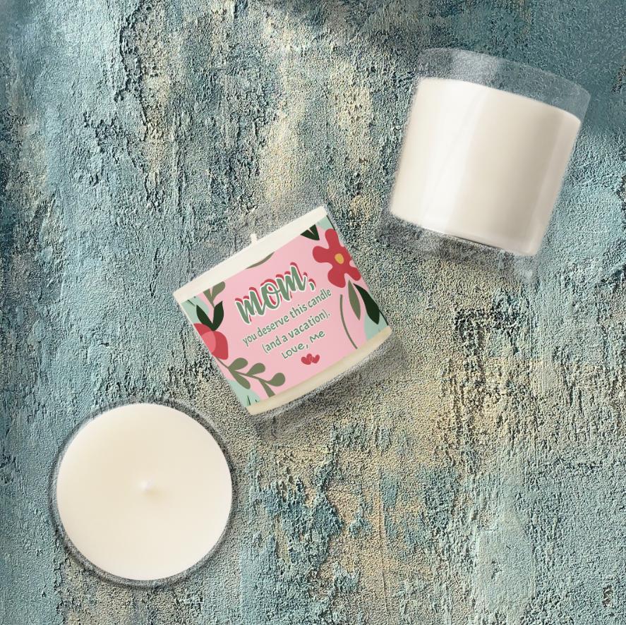Mom, You Deserves This Candle (And A Vacation) - Funny Soy Wax Candle