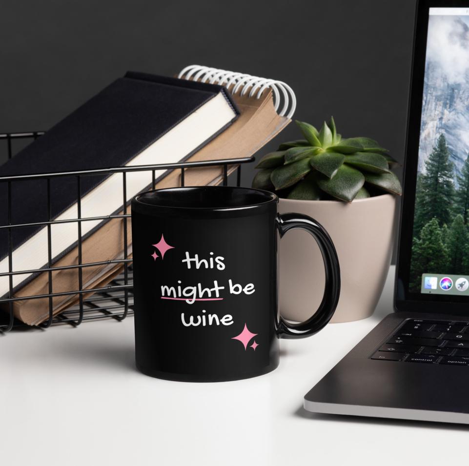 This Might Be Wine - Funny Cute Coffee Mug