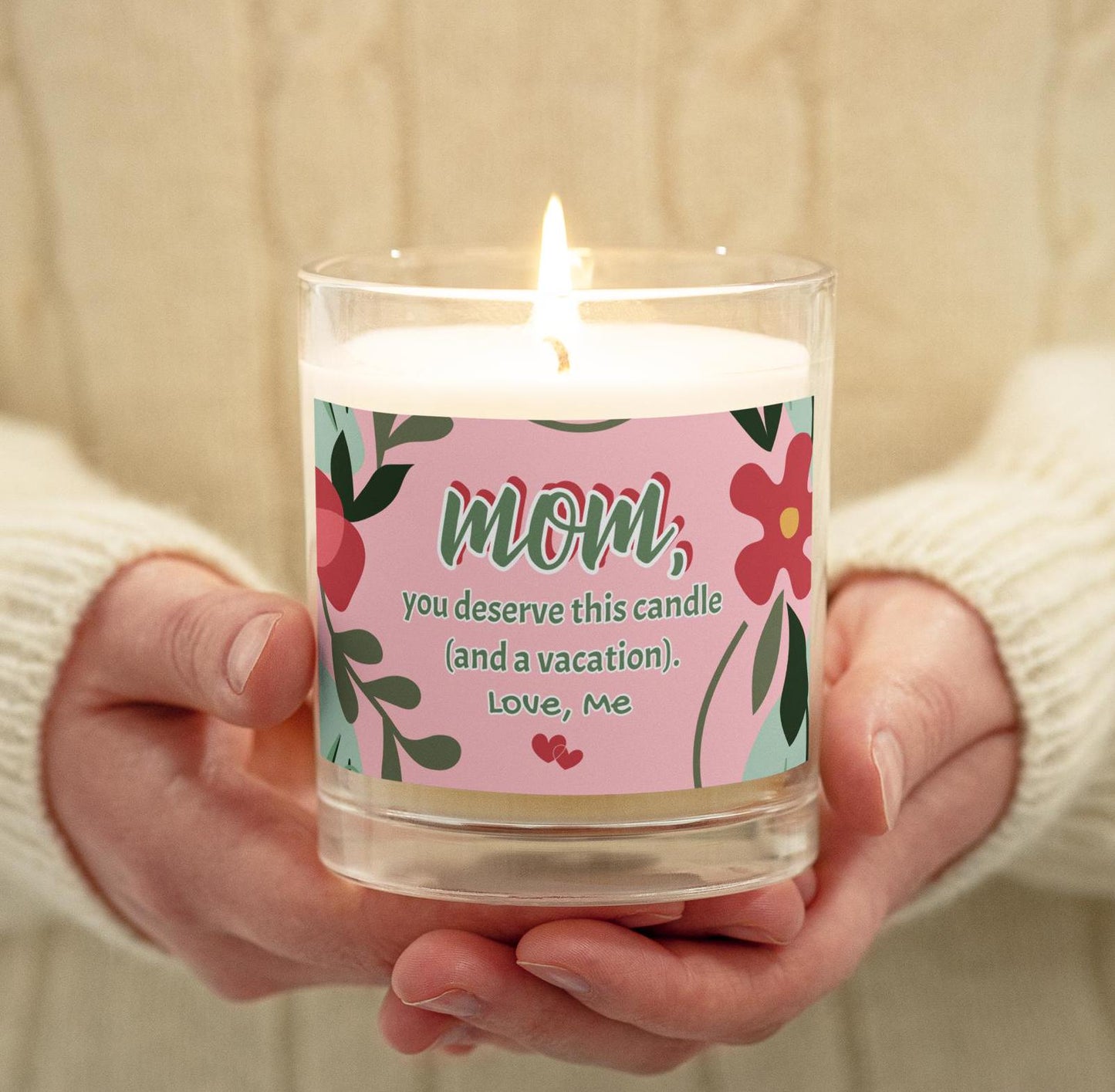 Mom, You Deserves This Candle (And A Vacation) - Funny Soy Wax Candle