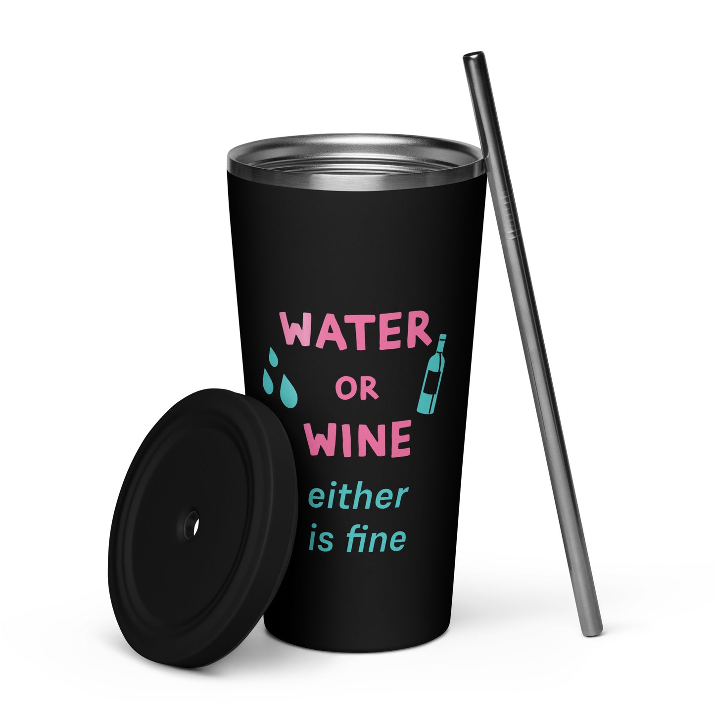 Water or Wine - Funny Cute Stainless Steel Tumbler w/ Straw