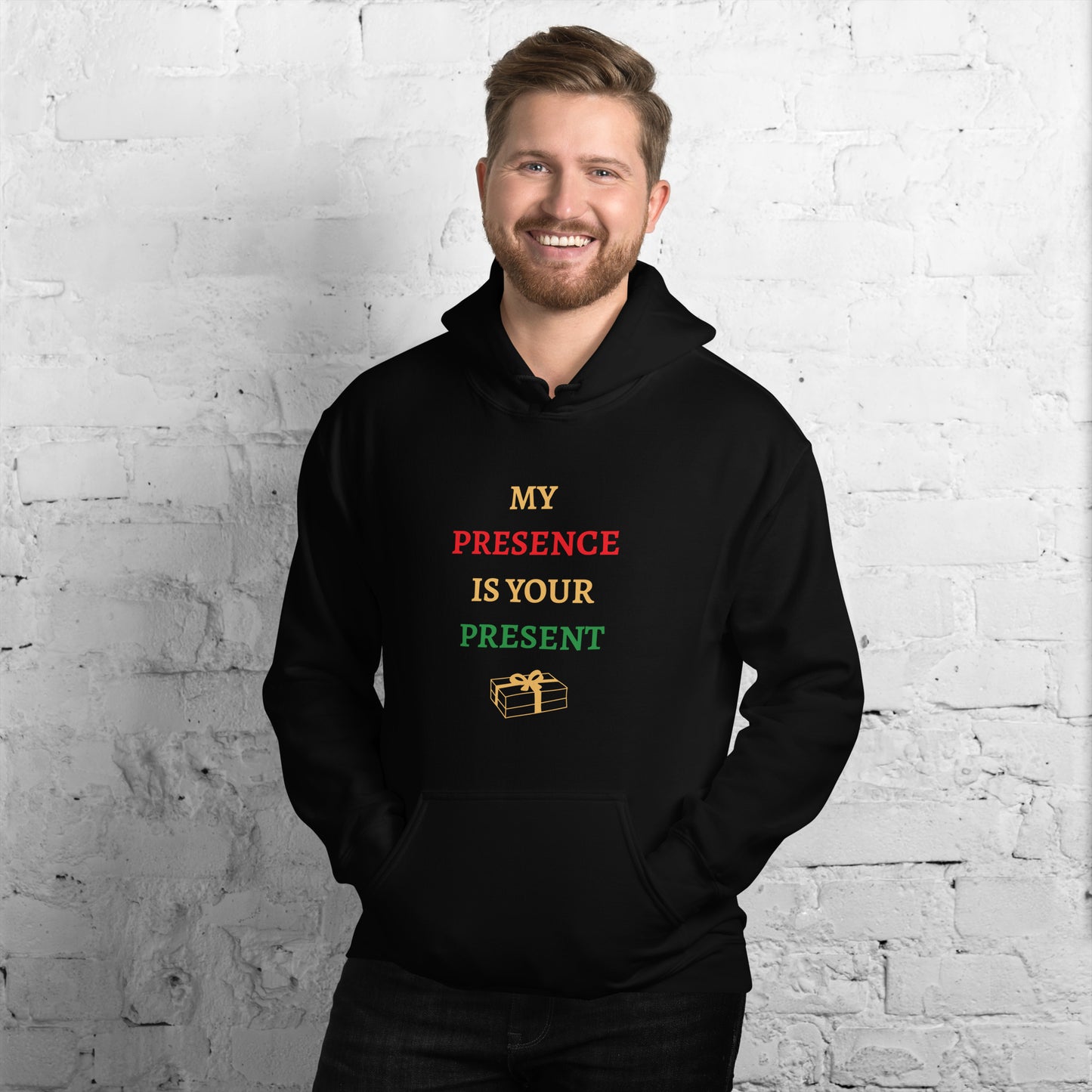 My Presence is Your Present - Funny Unisex Christmas Hoodie