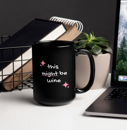 This Might Be Wine - Funny Cute Coffee Mug