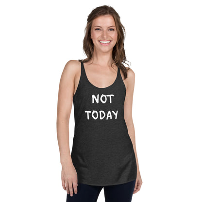 Not Today - Funny Women's Tank Top